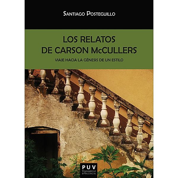 Los relatos de Carson McCullers / Biblioteca Javier Coy d'Estudis Nord-Americans Bd.140, Santiago Posteguillo Gómez