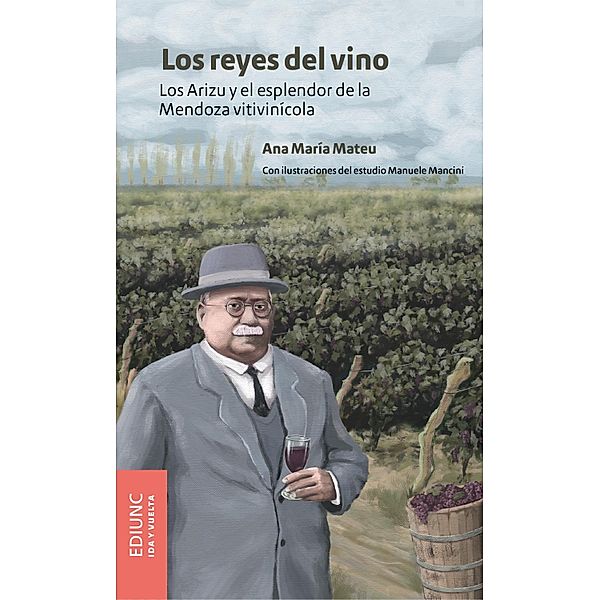 Los reyes del vino / Ida y vuelta Bd.12, Ana María Mateu
