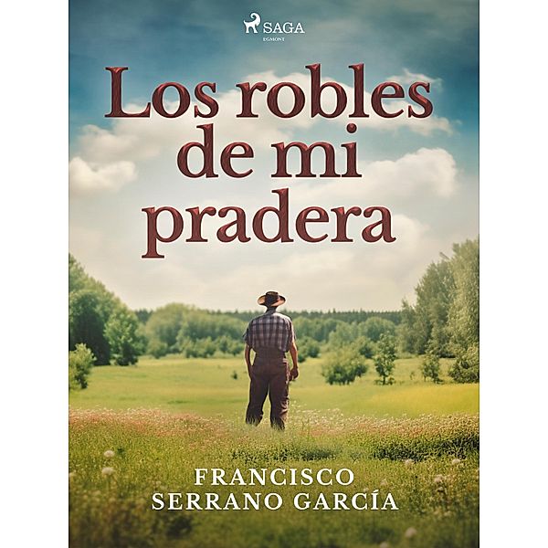 Los robles de mi pradera, Francisco Serrano García