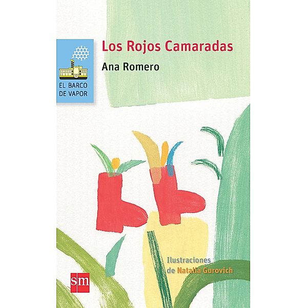 Los Rojos Camaradas / El Barco de Vapor Azul, Ana Romero