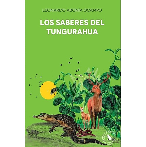 Los saberes del Tungurahua, Leonardo Abonía Ocampo
