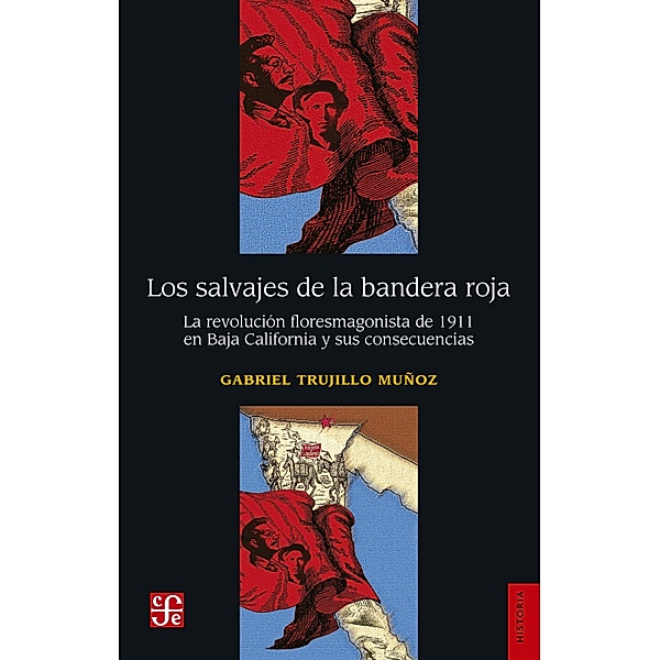 Los salvajes de la bandera roja / Historia, Gabriel Trujillo Muñoz