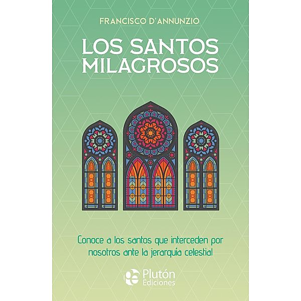 Los santos milagrosos / Colección Centinela, Francisco D'Annunzio