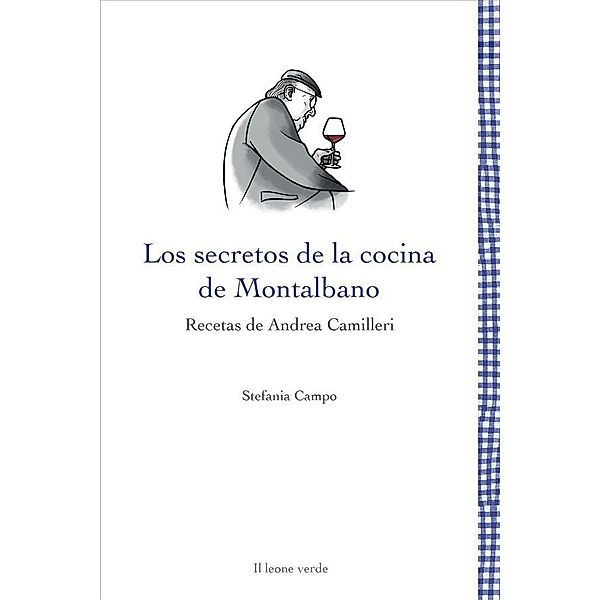 Los secretos de la cocina de Montalbano / Leggere è un gusto Bd.16, Stefania Campo