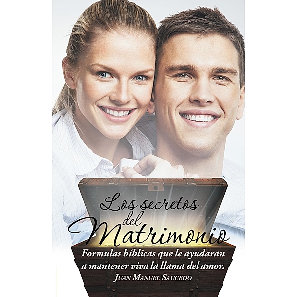 Los Secretos Del Matrimonio, Juan Manuel Saucedo