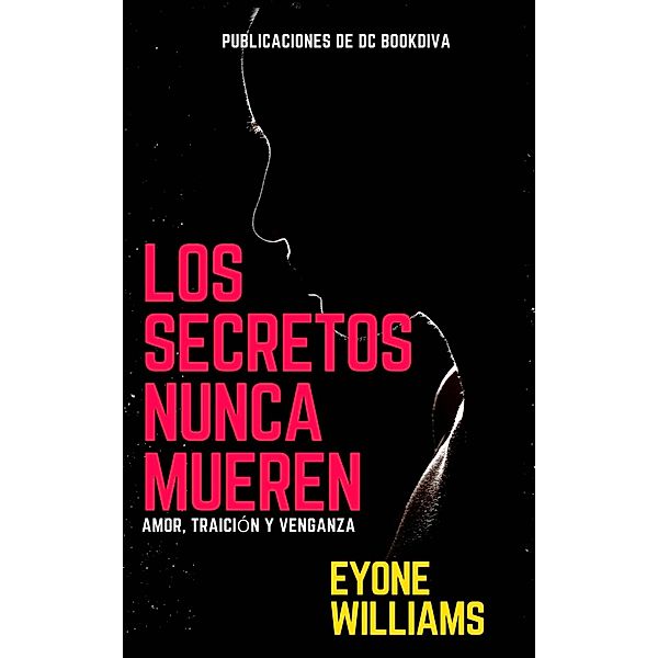 Los secretos nunca mueren, Eyone Williams