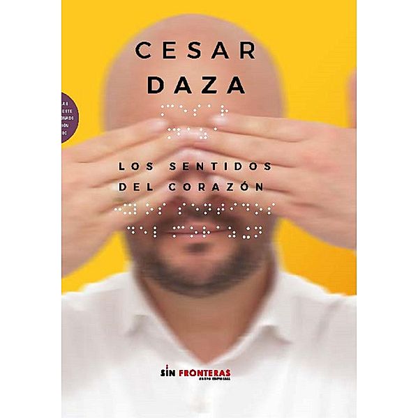Los sentidos del corazón, César Daza