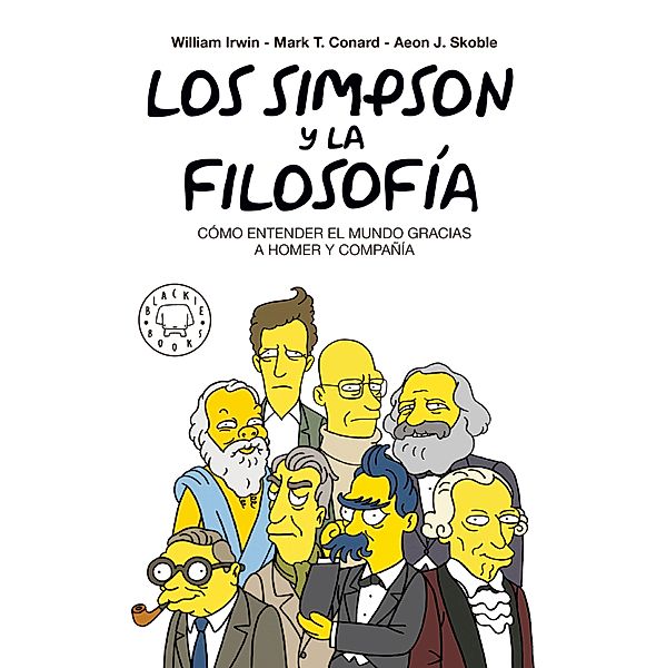 Los Simpson y la filosofía, William Irwin, Mark T. Conrad, Aeon J. Skoble, Felix Petruska