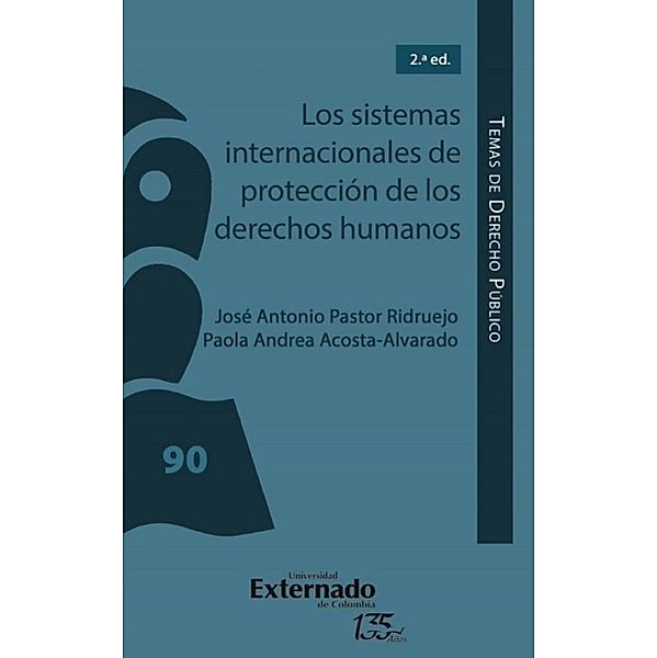 Los sistemas internacionales de protección de los derechos humanos, José Antonio Ridruejo Pastor, Paola Andrea Alvarado Acosta