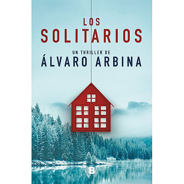 Los solitarios / The Loners, Alvaro Arbina