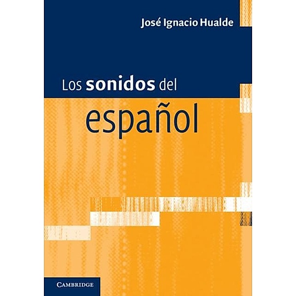 Los sonidos del espanol, Jose Ignacio Hualde