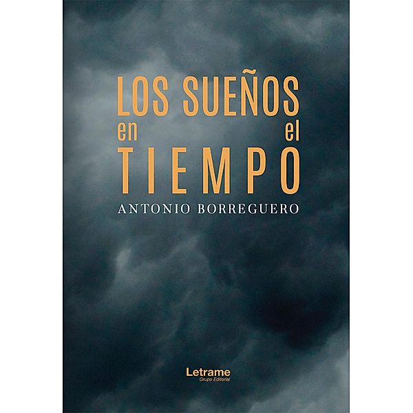 Los sueños en el tiempo, Antonio Borreguero Sánchez