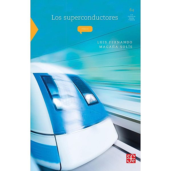 Los superconductores, Luis Fernando Magaña