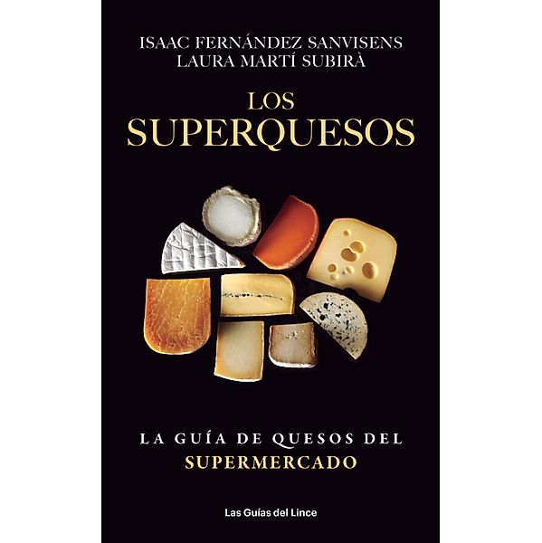 Los superquesos / Las Guías del Lince, Isaac Fernández Sanvisens, Laura Martí Subirà