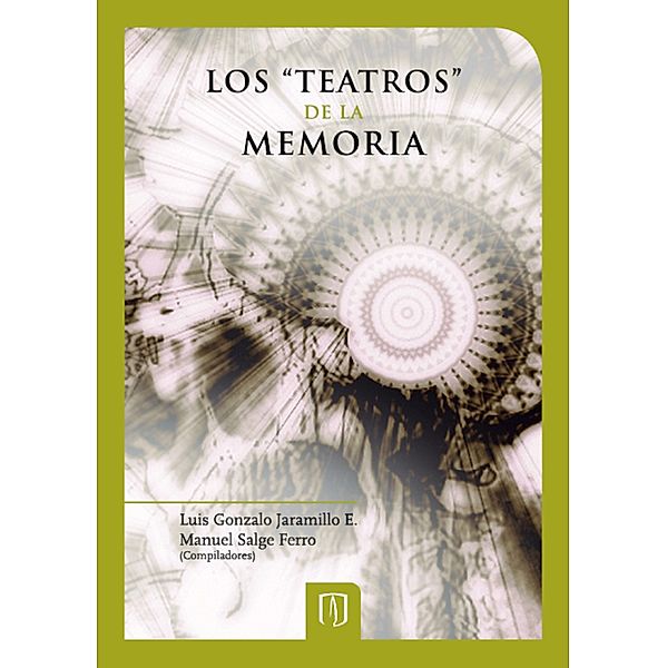 Los teatros de la memoria, Luis Gonzalo Jaramillo, Manuel Salge Ferro