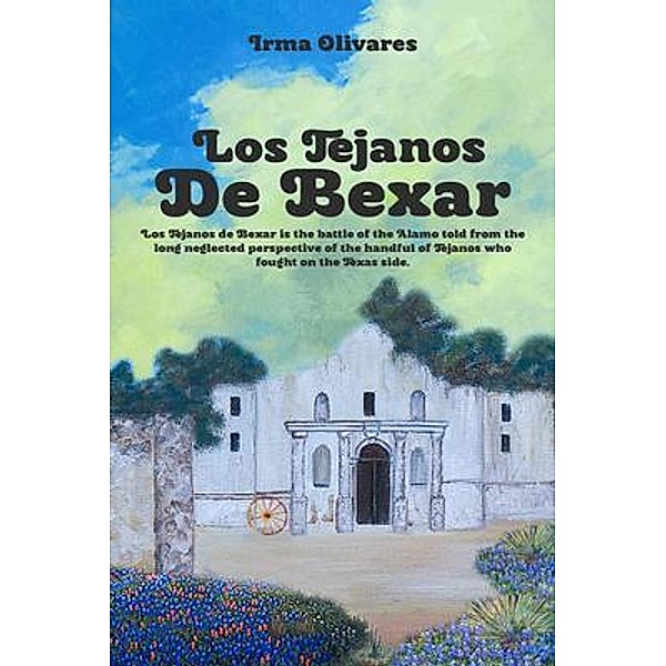 Los Tejanos de Bexar, Irma Olivares