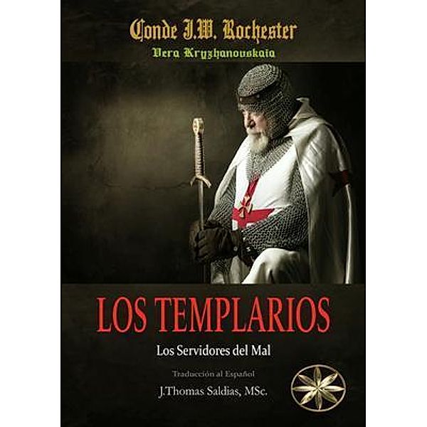 Los Templarios, Vera Kryzhanovskaia, Por El Espíritu Conde J. W. Rochester