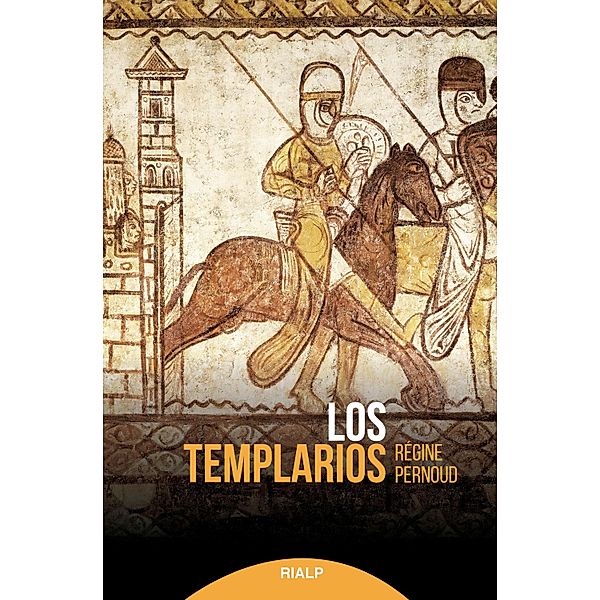 Los templarios / Historia y biografías, Régine Pernoud