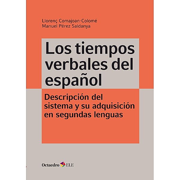 Los tiempos verbales del español / Cuadernos ELE, Llorenç Comajoan Colomé, Manuel Pérez Saldaña