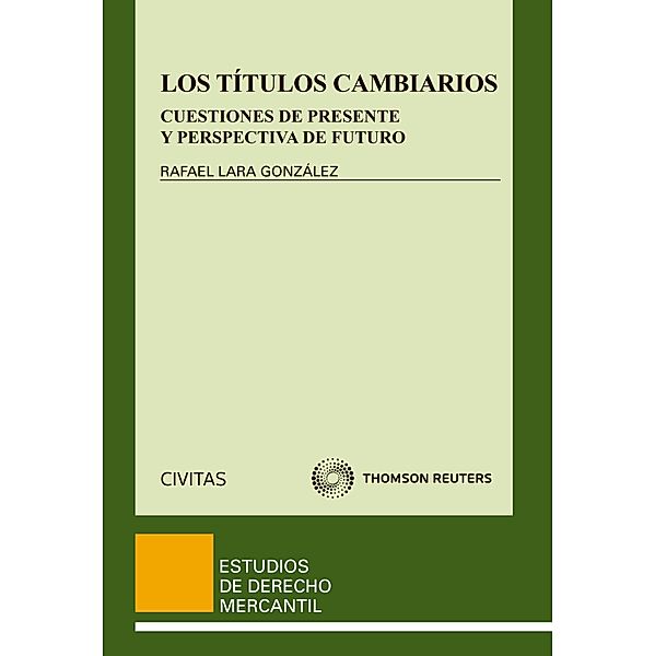 Los títulos cambiarios / Estudios Derecho Mercantil Bd.94, Rafael Lara González