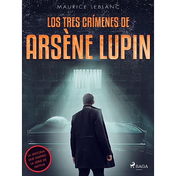 Los tres crímenes de Arsène Lupin / Arsène Lupin Bd.4, Maurice Leblanc