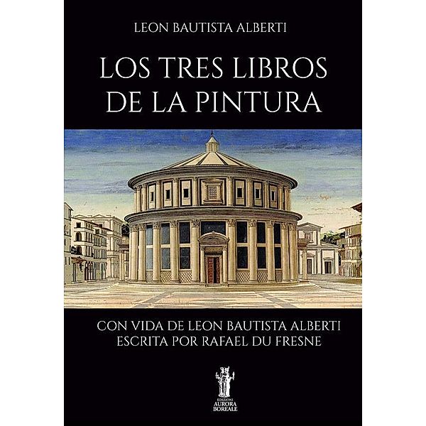 Los Tres Libros de la Pintura, Leon Bautista Alberti