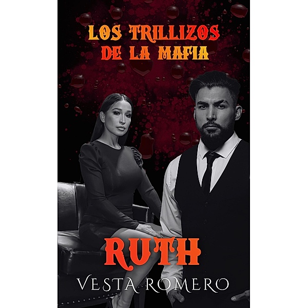 Los Trillizos De La Mafia: Ruth, Vesta Romero