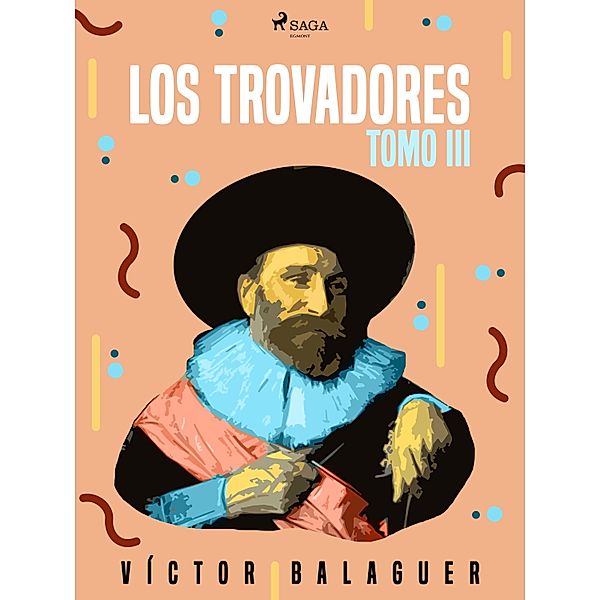 Los trovadores. Tomo III, Víctor Balaguer