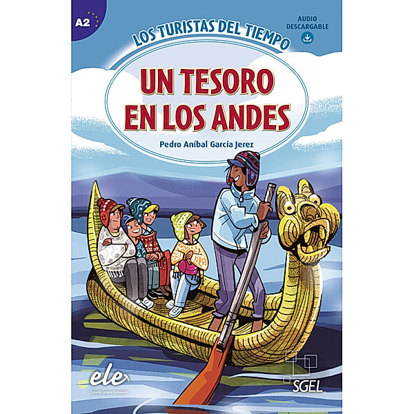 Los turistas del tiempo / Un tesoro en los Andes, Pedro Anibal, García Jerez