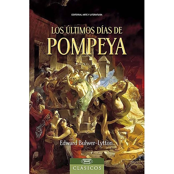 Los últimos días de Pompeya, Edward G. E. Bulwer-Lytton