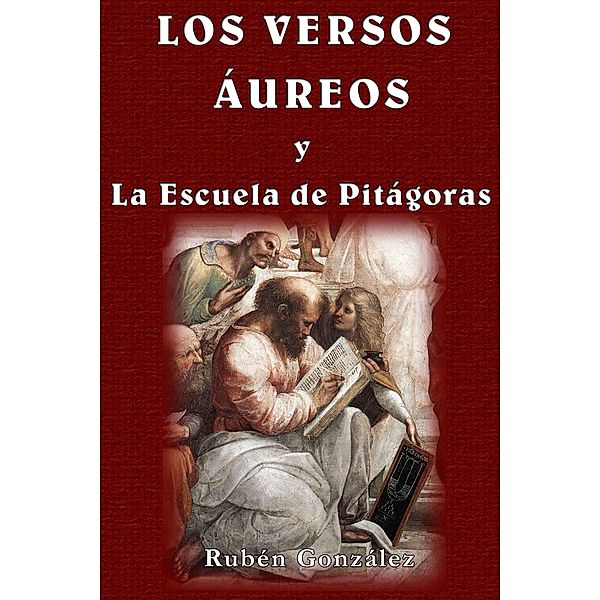 Los Versos Áureos y la Escuela de Pitágoras, Rubén González
