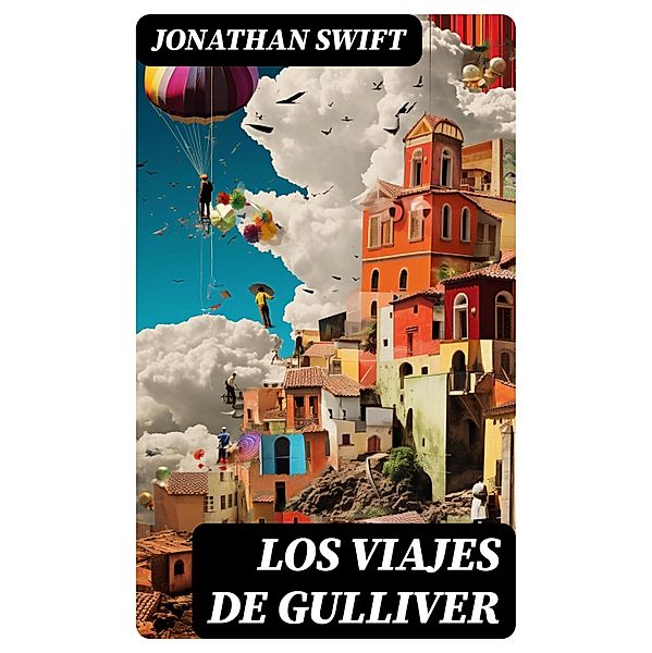 Los viajes de Gulliver, Jonathan Swift