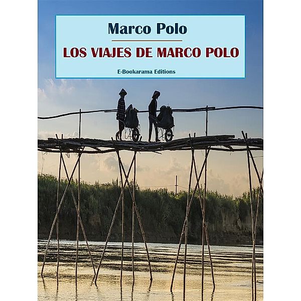 Los viajes de Marco Polo, Marco Polo
