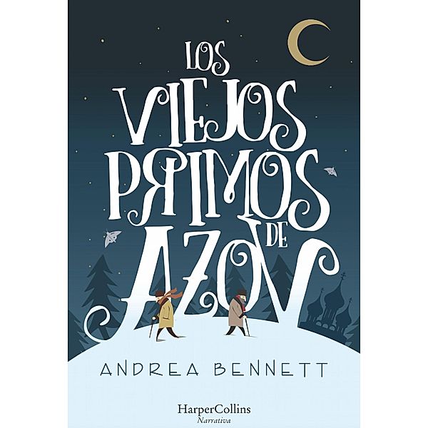 Los viejos primos de Azov / Narrativa, Andrea Bennett