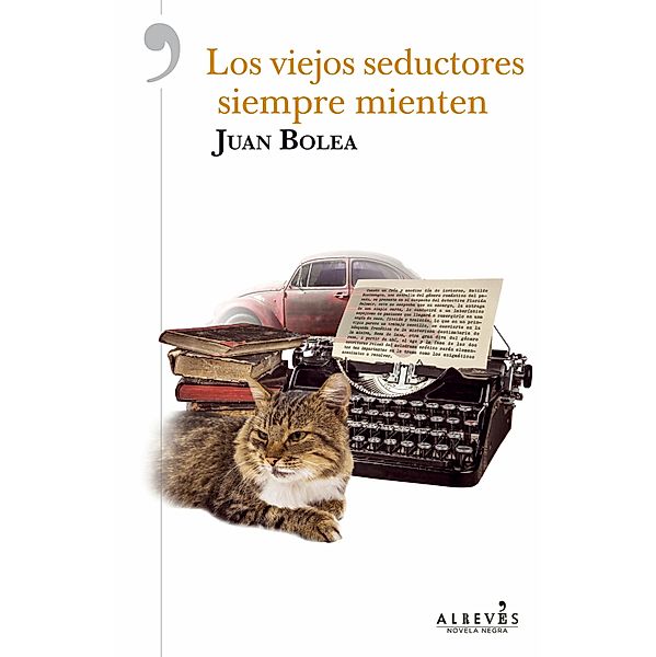 Los viejos seductores siempre mienten, Juan Bolea