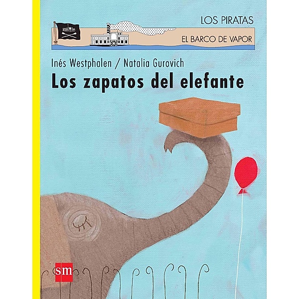Los zapatos del elefante / El Barco de Vapor Los Piratas, Inés Westphalen