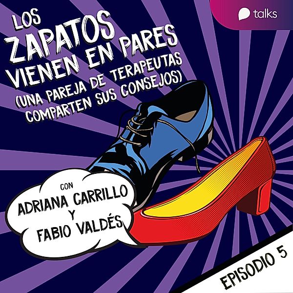 Los zapatos vienen en pares (Una pareja de terapeutas compartes sus consejos) - 1 - Crisis, Adriana Rocío Carrillo Vera