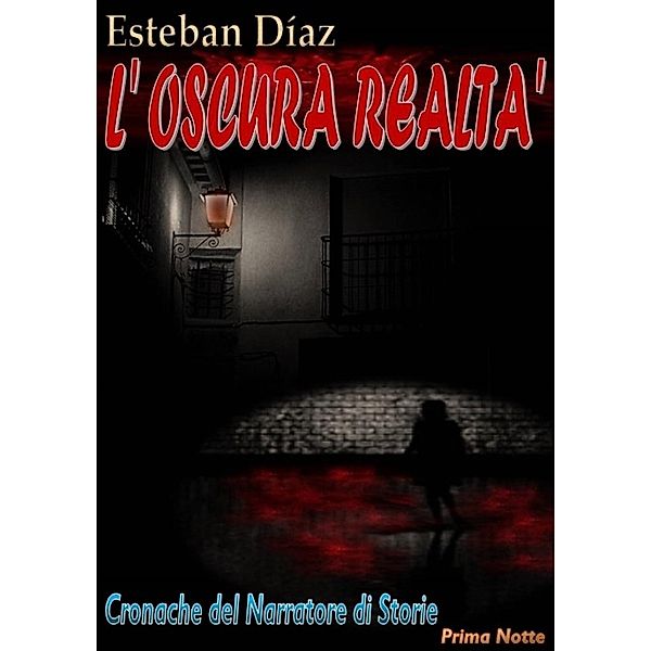 L'Oscura Realtà, Esteban Díaz
