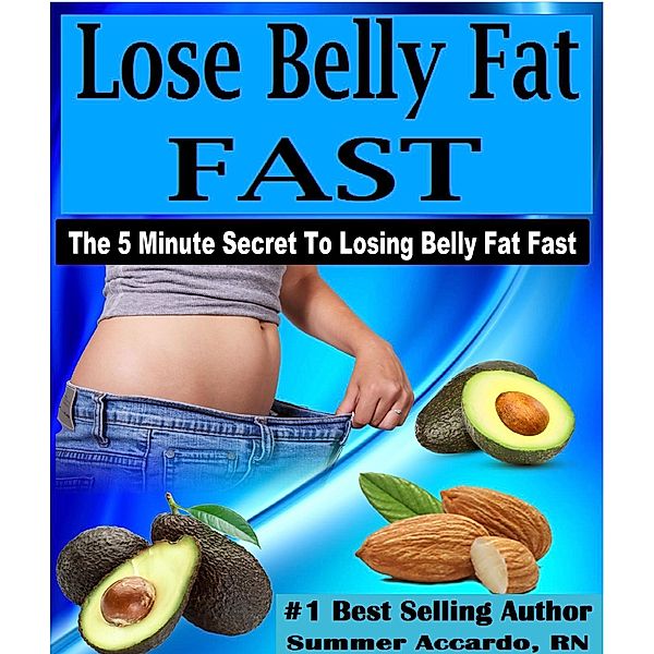 Lose Belly Fat Fast, RN, Summer Accardo