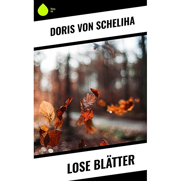Lose Blätter, Doris von Scheliha