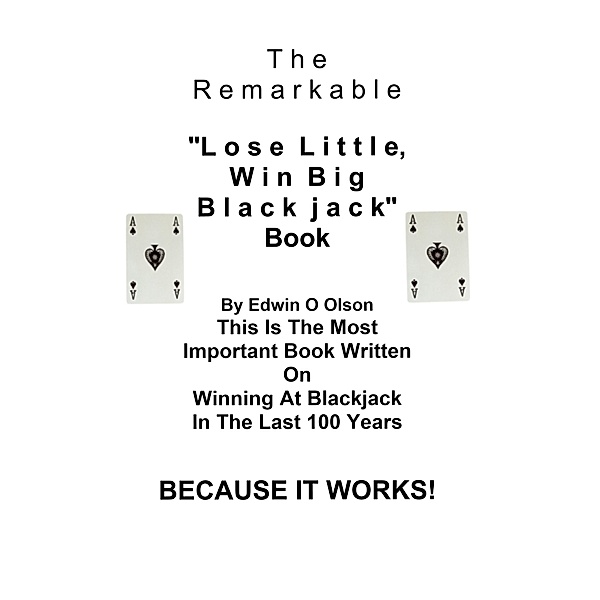 Lose Little, Win Big Blackjack / Edwin Olson, Edwin Olson