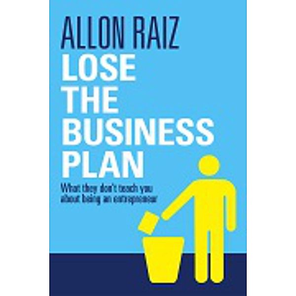 Lose the Business Plan, Allon Raiz