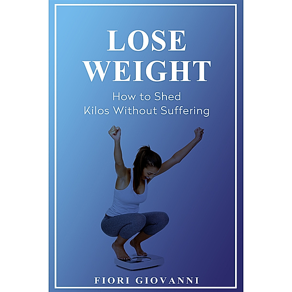 Lose Weight, Fiori Giovanni