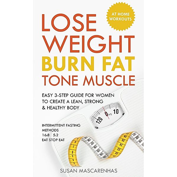 Lose Weight, Burn Fat, Tone Muscle, Susan Mascarenhas