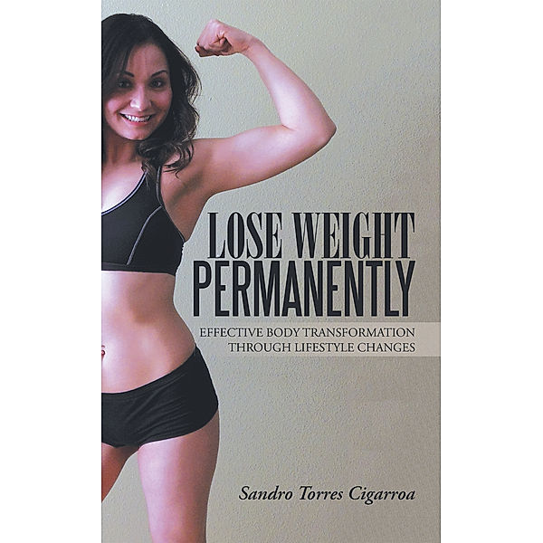 Lose Weight Permanently, Sandro Torres Cigarroa