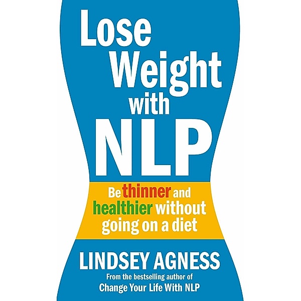 Lose Weight with NLP, Lindsey Agness