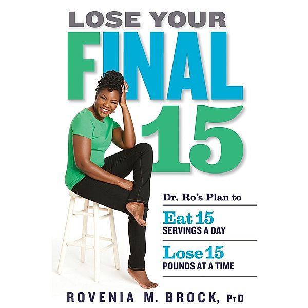 Lose Your Final 15, Rovenia M. Brock