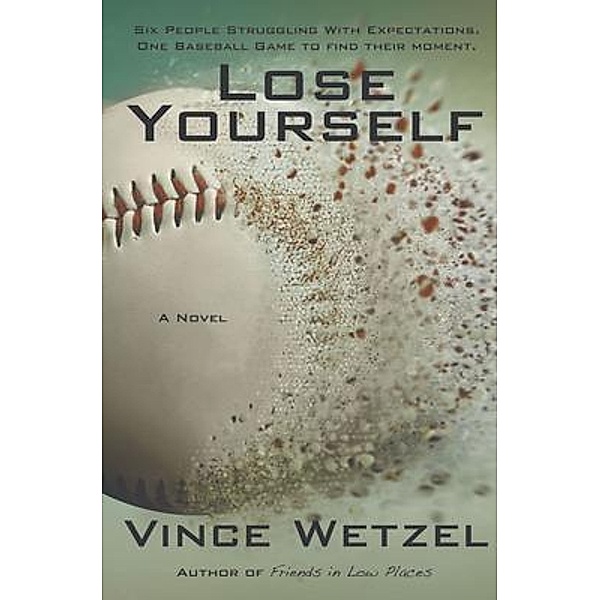 Lose Yourself, Vince Wetzel