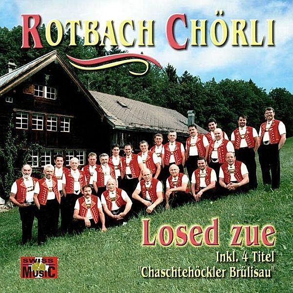 Losed Zue, Rotbach Chörli