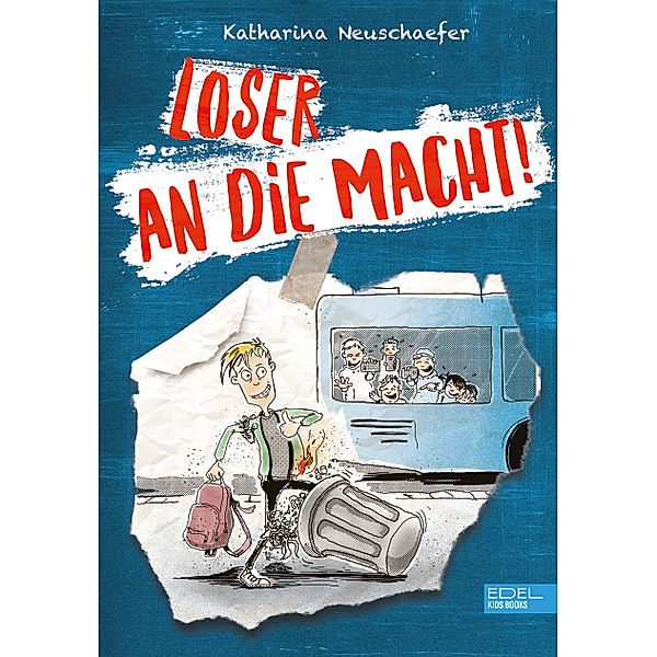 Loser an die Macht! (Band 1 der Loser-Reihe), Katharina Neuschaefer